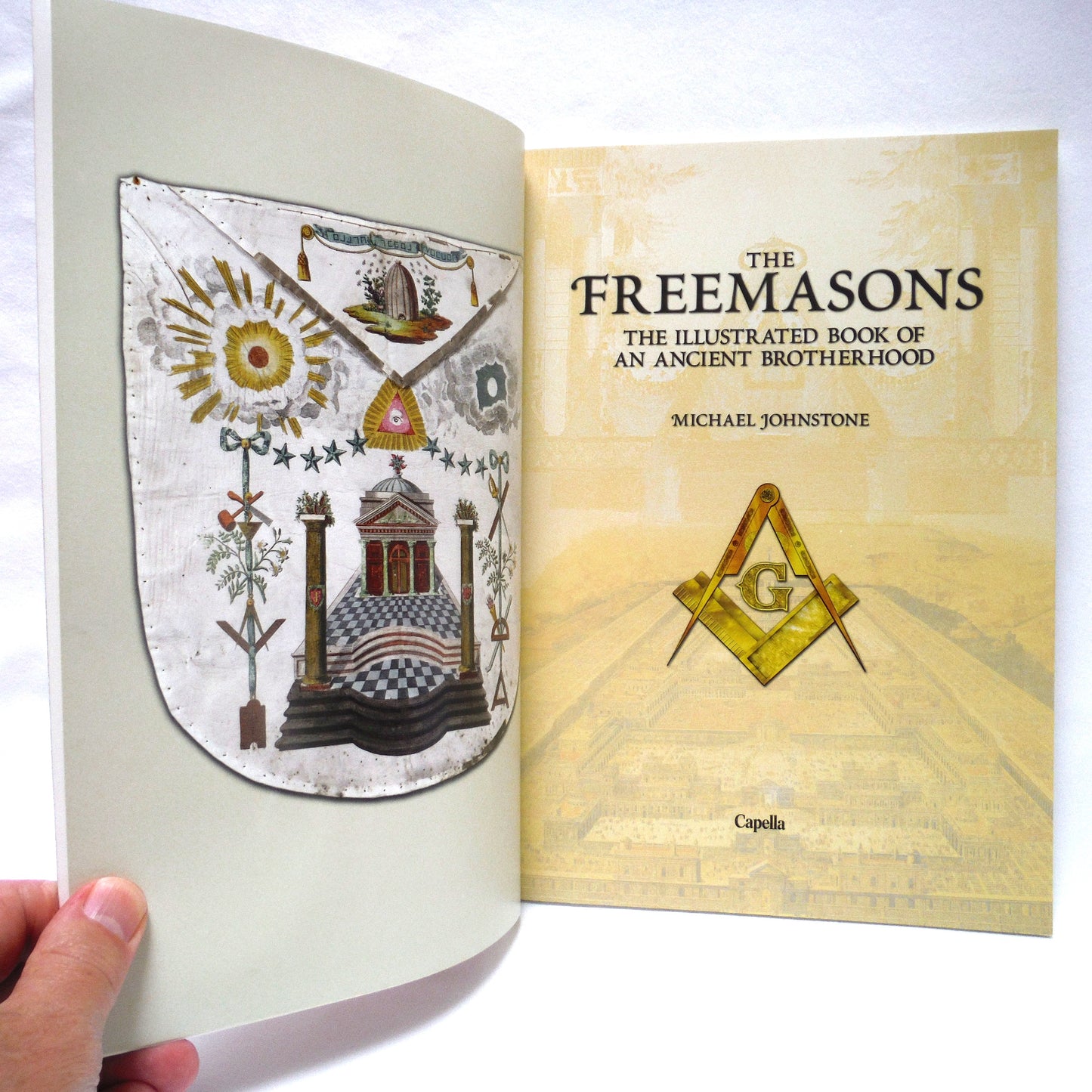 THE FREEMASONS: The Illustrated Book of An Ancient Brotherhood, by Michael Johnstone, 2005