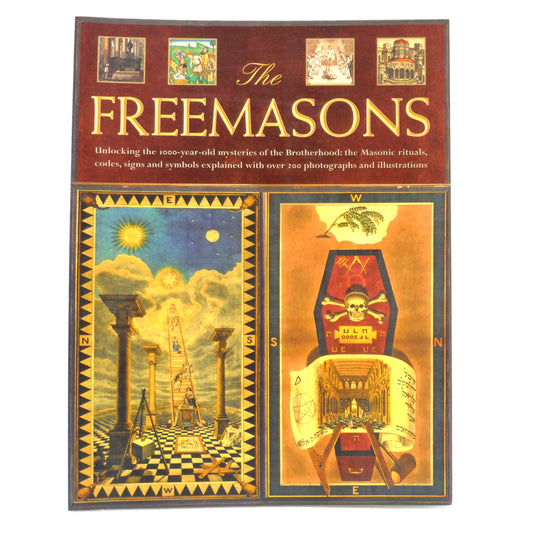 THE FREEMASONS, Unlocking the 1000-Year-Old Mysteries of the Brotherhood, by Jeremy Harwood (2006 1st Ed.)