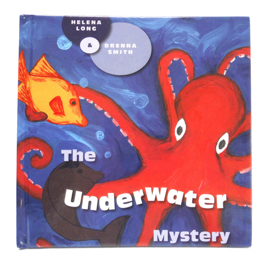THE UNDERWATER MYSTERY, A Young Reader's Deep Sea Adventure, by Helena Long and Brenna Smith (2008 1st Ed.)