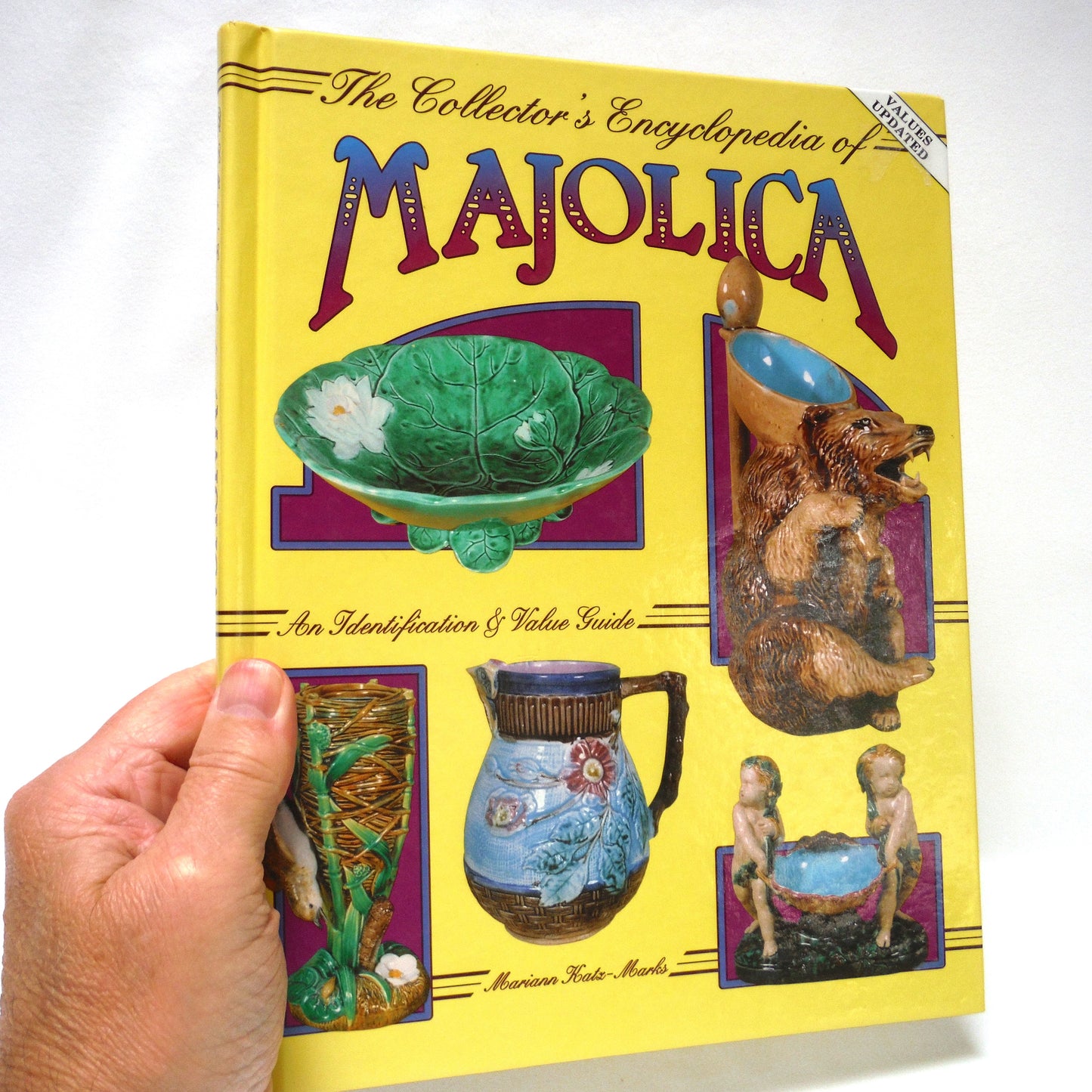 THE COLLECTOR'S ENCYCLOPEDIA OF MAJOLICA, An Identification and Value Guide, by Mariann Katx-Marks (1992 1st Ed.)