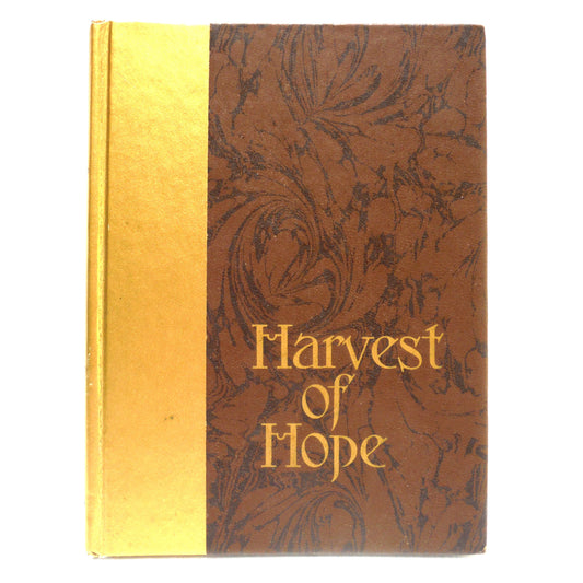 HARVEST OF HOPE, By Clinton T. Howell (1978 1st Ed.)