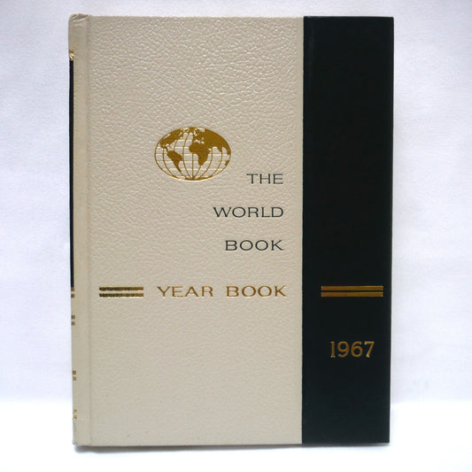 THE 1967 WORLD BOOK YEAR BOOK: 'A Review of the Events of 1966' by The World Book Encyclopedia (1967 1st Ed.)