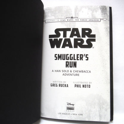 STAR WARS: SMUGGLER'S RUN, A Han Solo and Chewbacca Adventure, by Greg Rucka (2015 1st Ed.)