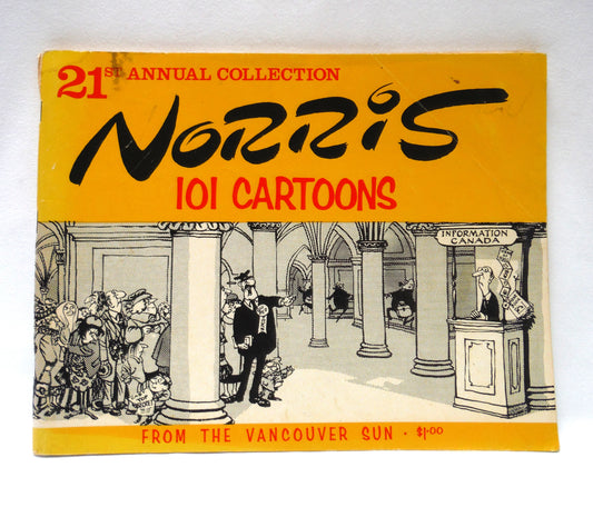 NORRIS, 21st Annual Collection of 101 Cartoons by Len Norris and The Vancouver Sun (1972 1st Ed.)