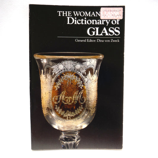 THE WOMAN'S DAY DICTIONARY OF GLASS, Edited by Dina von Zweck, Illustrated by Helen Disbrow and Janet Hautau (1983 1st Ed.)