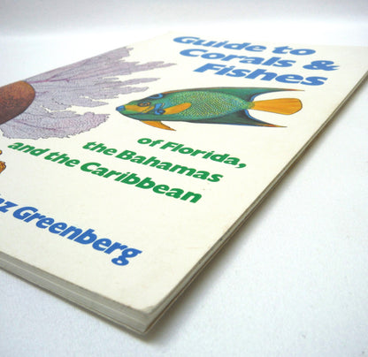GUIDE TO CORALS & FISHES of Florida, Bahamas, and the Caribbean, by Idaz Greenberg (1986 Ed.)