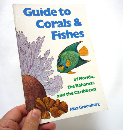 GUIDE TO CORALS & FISHES of Florida, Bahamas, and the Caribbean, by Idaz Greenberg (1986 Ed.)
