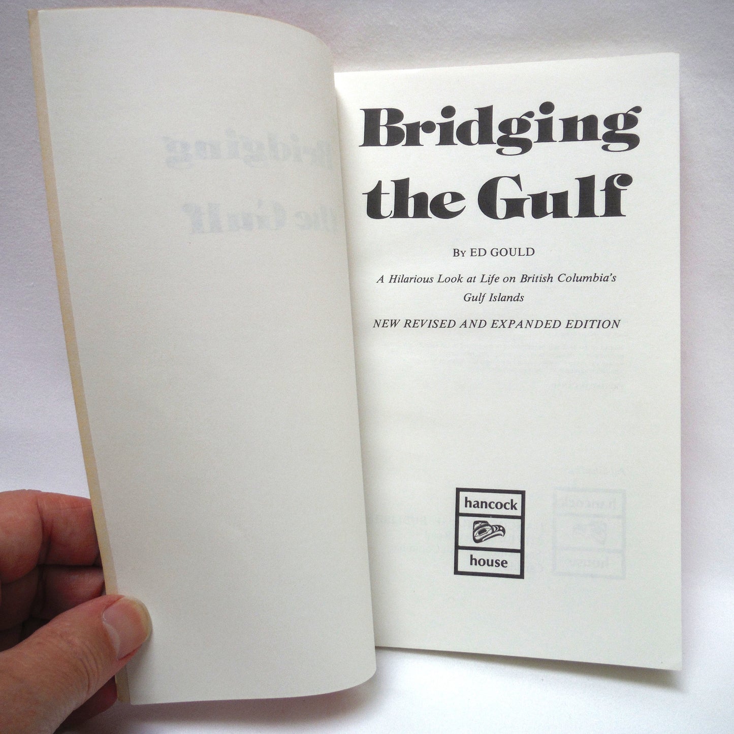 BRIDGING THE GULF, A hilarious look at life in the Gulf Islands, by Ed Gould (1975 Rev. Ed.)