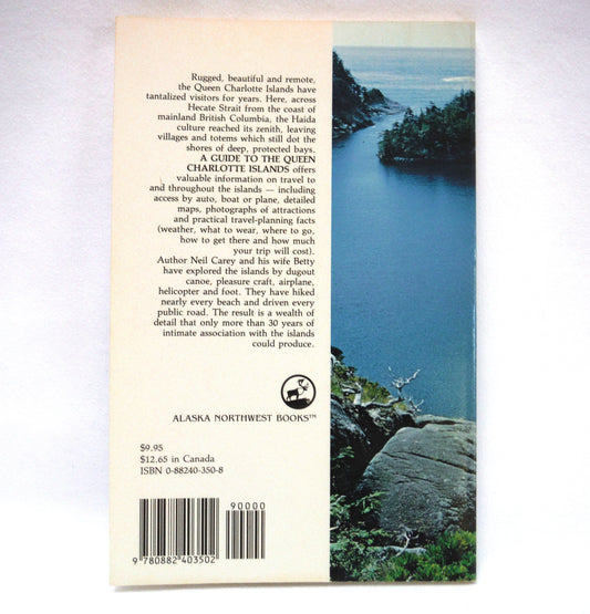 A GUIDE TO THE QUEEN CHARLOTTE ISLANDS, A Milepost Publication Written by Neil G. Carey, 1989