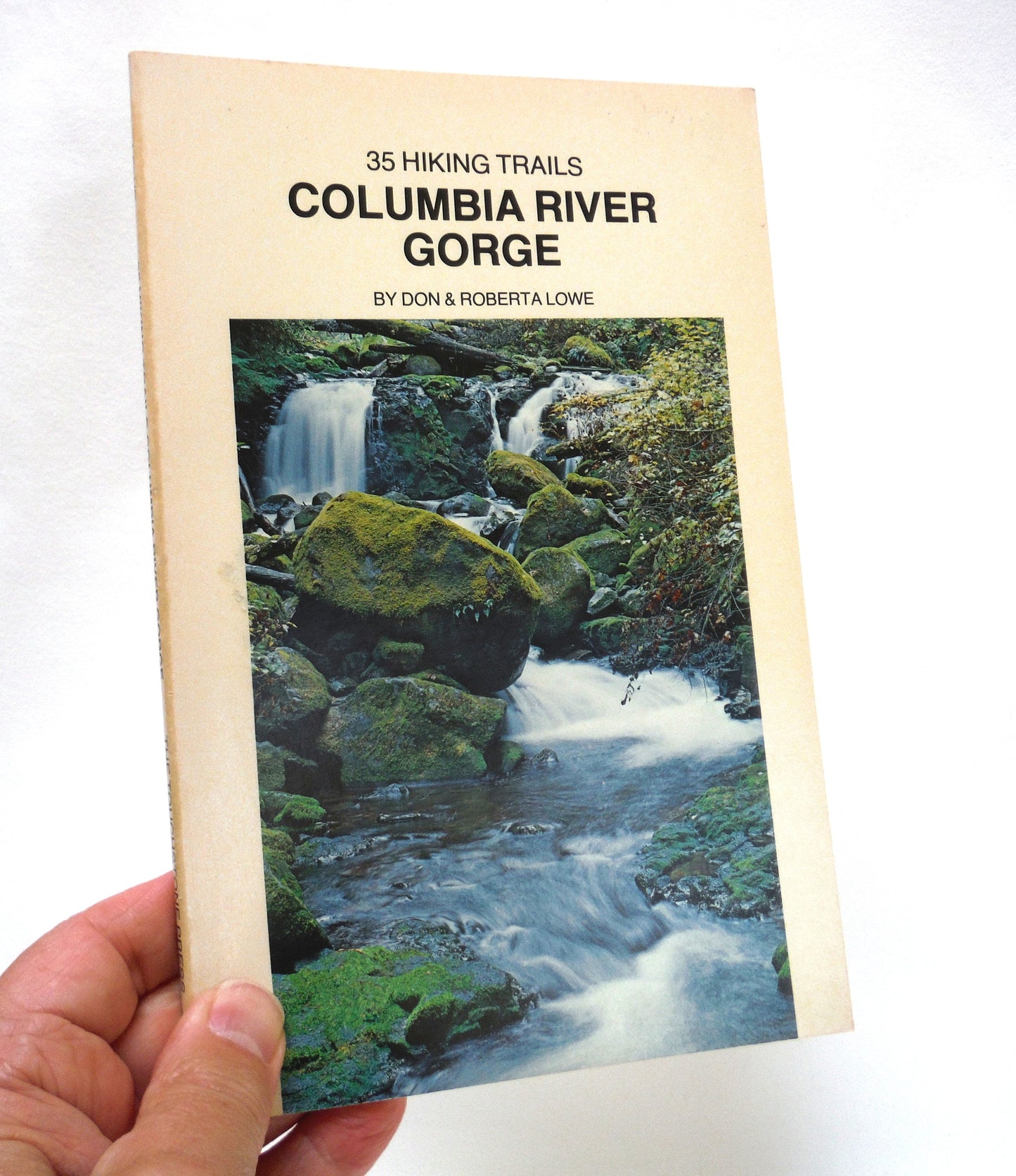 COLUMBIA RIVER GORGE: 35 Hiking Trails Guide Book by Don and Roberta Lowe (1980 1st Ed.)