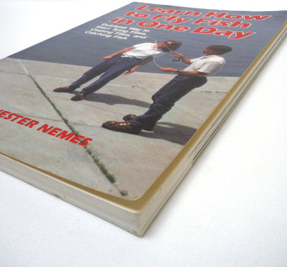 LEARN HOW TO FLY FISH IN ONE DAY, Quickest Way to Start Tying Flies, Casting Flies, Catching Fish, by Sylvester Nemes (1986 1st Ed.)