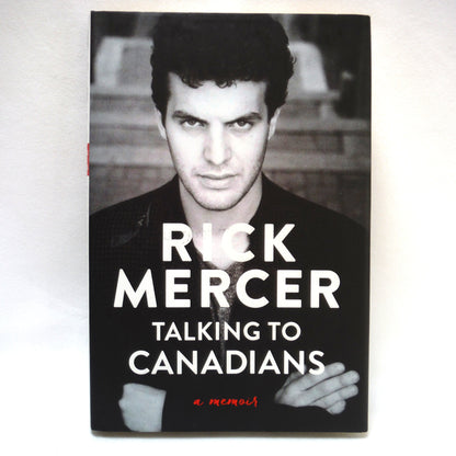TALKING TO CANADIANS, A Memoir by Rick Mercer (2021 1st Ed.)