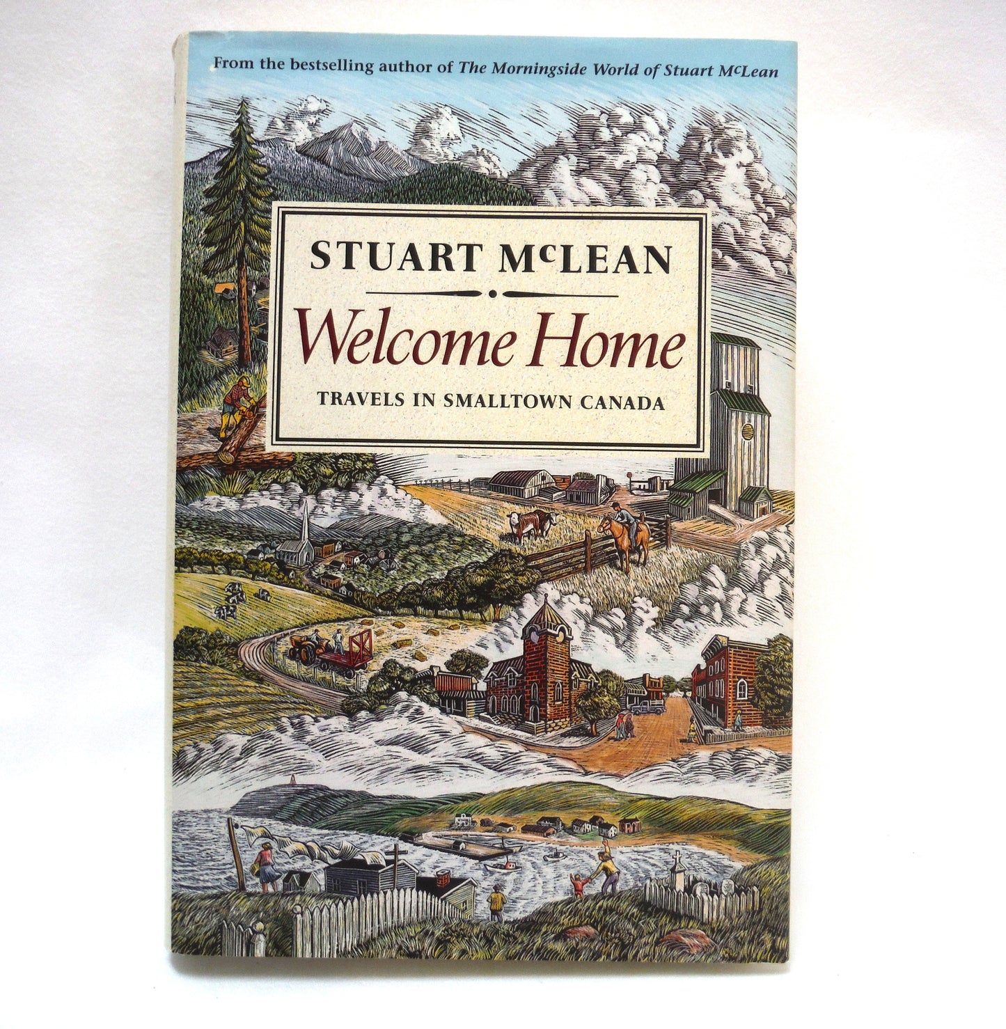 WELCOME HOME, Travels in Smalltown Canada, by Stuart McLean (1992 1st Ed.)