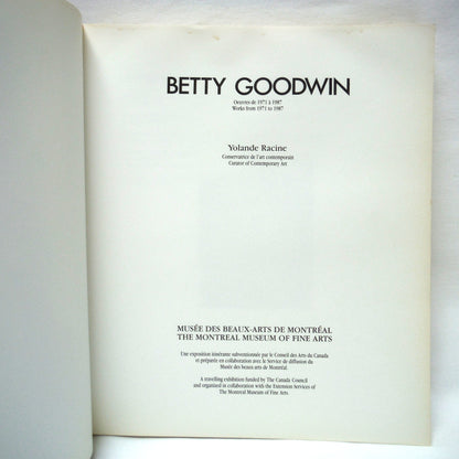 BETTY GOODWIN, Works from 1971 to 1987, by Yolande Racine and The Montreal Museum of Fine Arts (1987 1st Ed.)