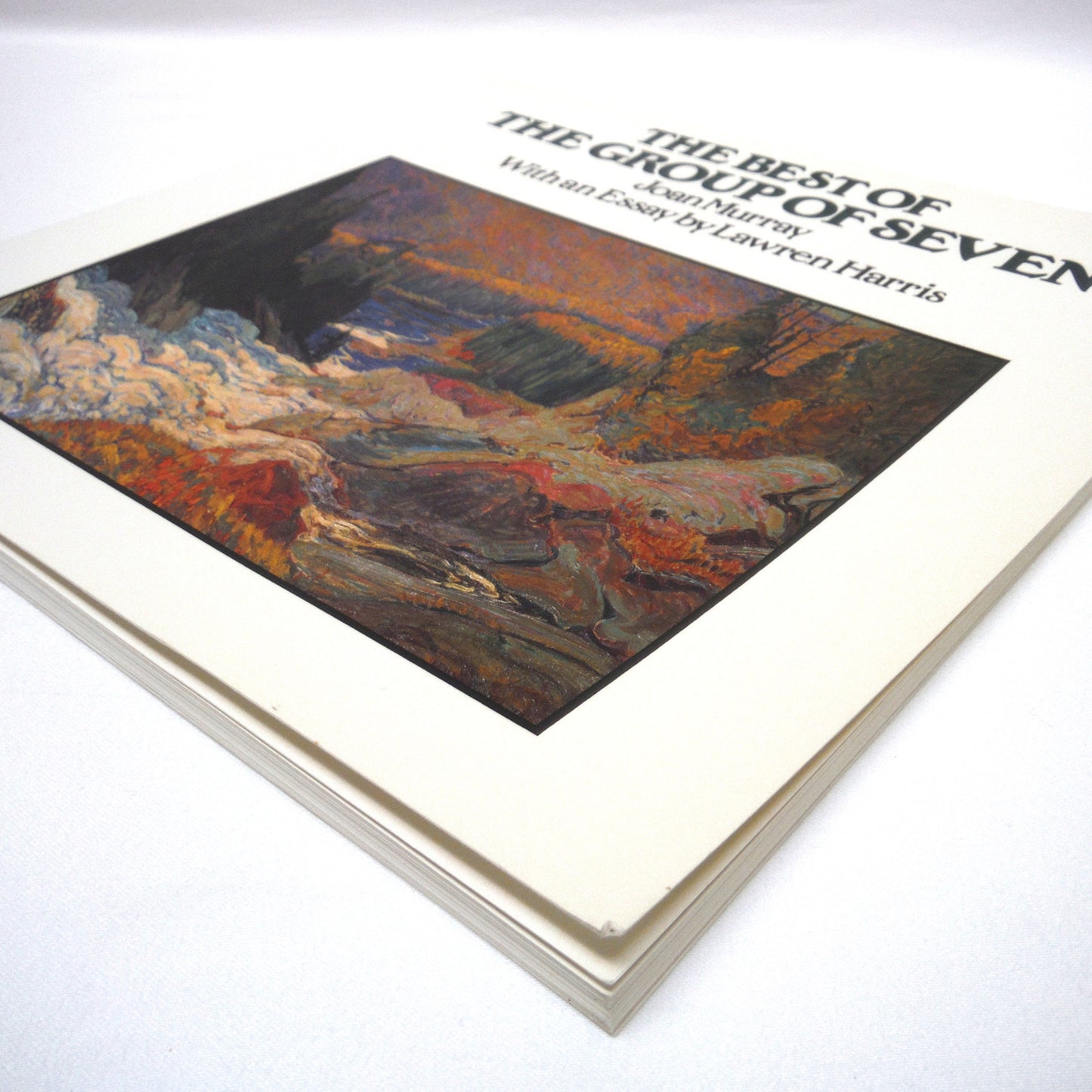 THE BEST OF THE GROUP OF SEVEN, by Joan Murray, With an Essay by Lawren Harris (1993 1st PB Ed.)