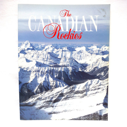 THE CANADIAN ROCKIES, A Pictorial Essay by High Country Colour (1989 1st Ed.)
