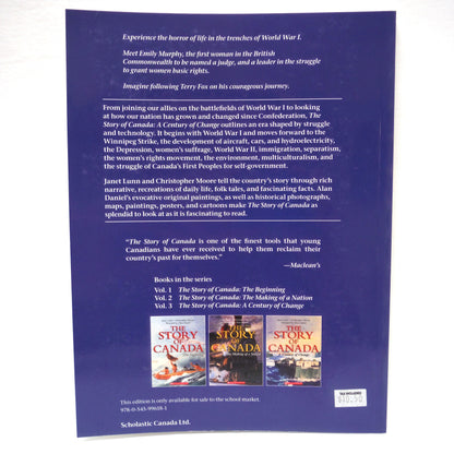 THE STORY OF CANADA: A Paul's 3-Pack of Scholastic Books including THE BEGINNING, THE MAKING OF A NATION, and A CENTURY OF CHANGE, by Janet Lunn and Christopher Moore, 2007