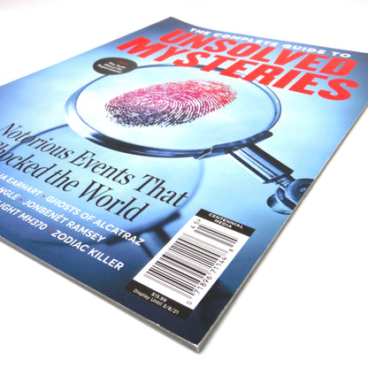 THE COMPLETE GUIDE TO UNSOLVED MYSTERIES MAGAZINE: Notorious Events That Shocked the World, A Special Publication by Centennial Media, 2021