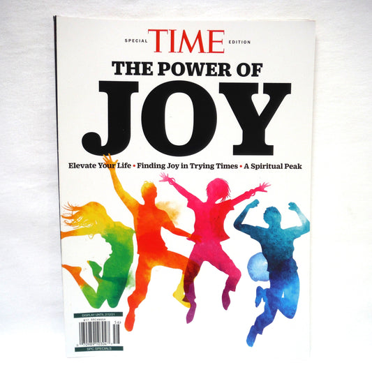 THE POWER OF JOY: Elevate Your Life, Finding Joy in Trying Times, A Spiritual Peak, A Special TIME Edition Magazine, 2020