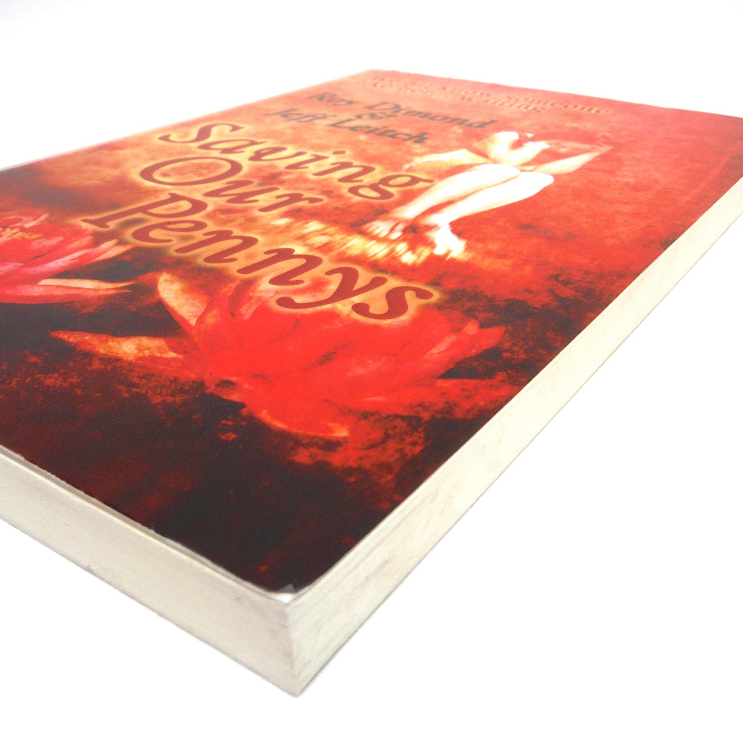SAVING OUR PENNIES, Redemption Stories by Roy Dimond and Jeff Leitch (1st Ed. SIGNED)