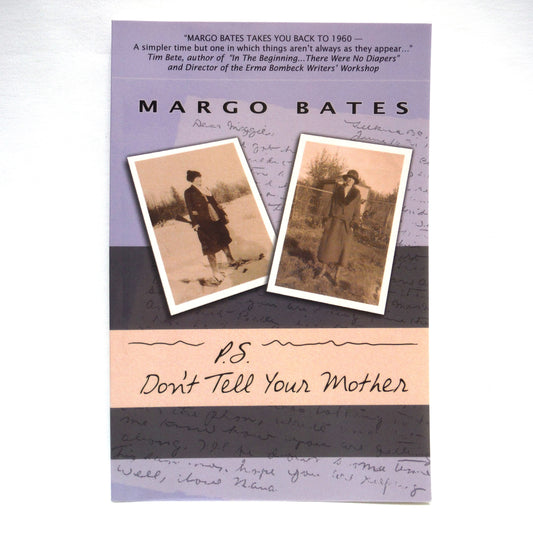 P.S. DON'T TELL YOUR MOTHER, Stories by Margo Bates (1st Ed. SIGNED)