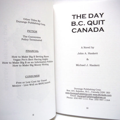 THE DAY B.C. QUIT CANADA, A Novel by John A. Haskett and Michael J. Haskett (1st Ed. SIGNED)