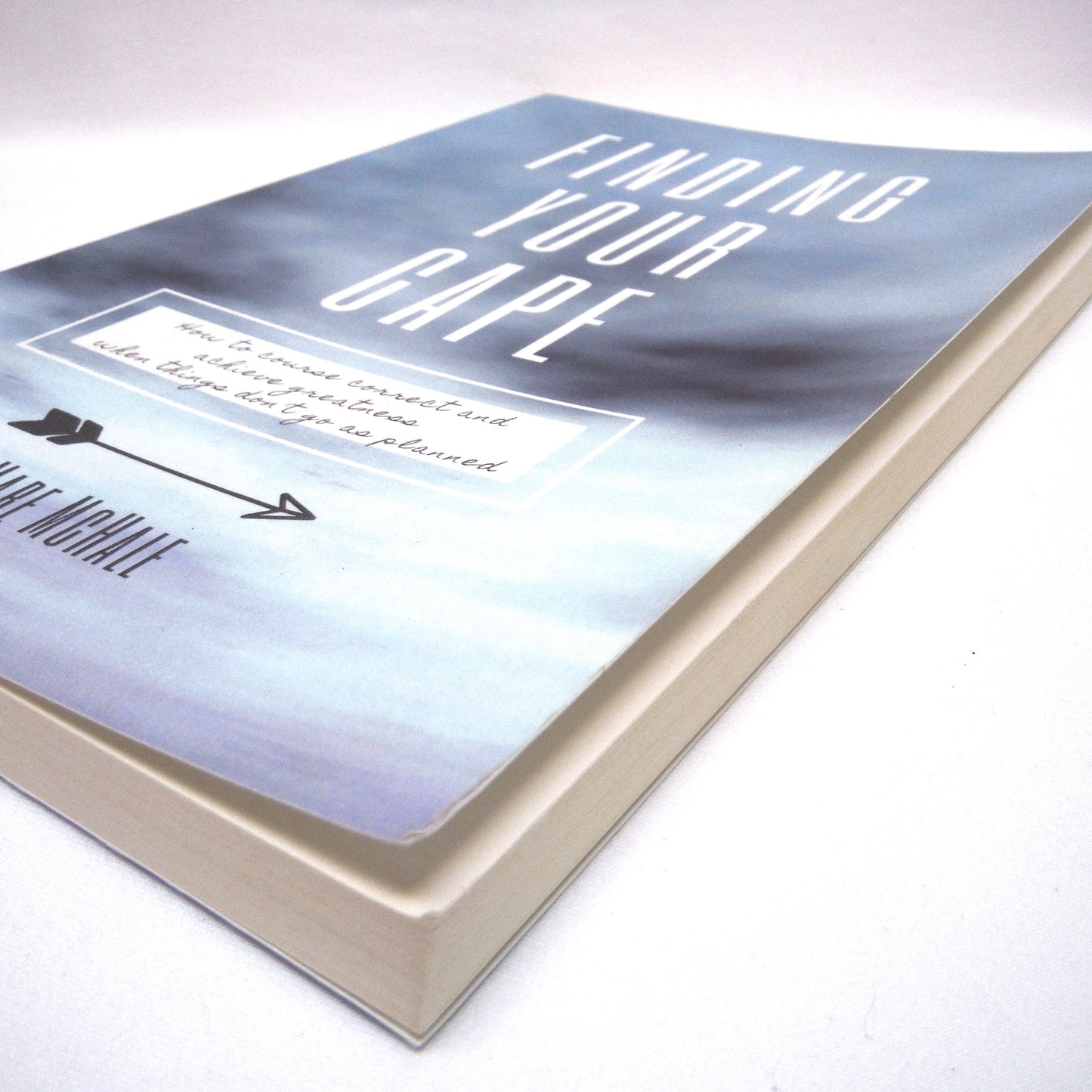 FINDING YOUR CAPE, How to course correct and achieve greatness when things don't go as planned, by Mare McHale (1st Ed. SIGNED)
