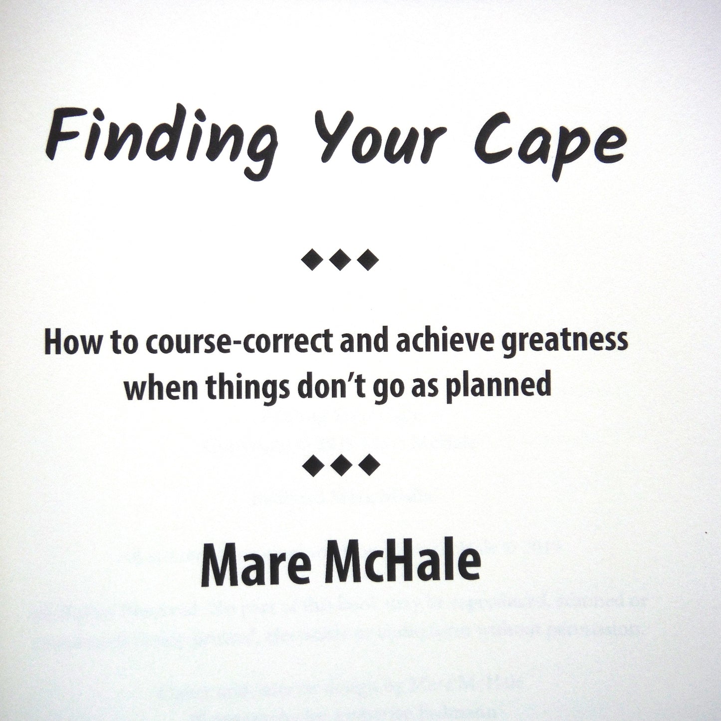 FINDING YOUR CAPE, How to course correct and achieve greatness when things don't go as planned, by Mare McHale (1st Ed. SIGNED)
