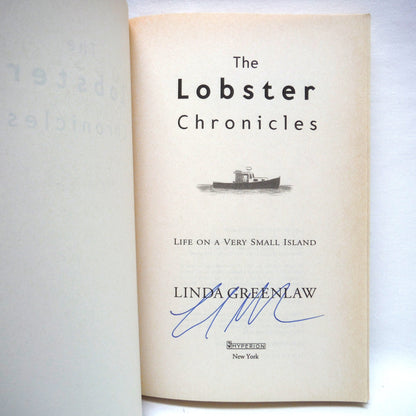 THE LOBSTER CHRONICLES, Life on a Very Small Island, Stories by Linda Greenlaw (1st Ed. SIGNED)