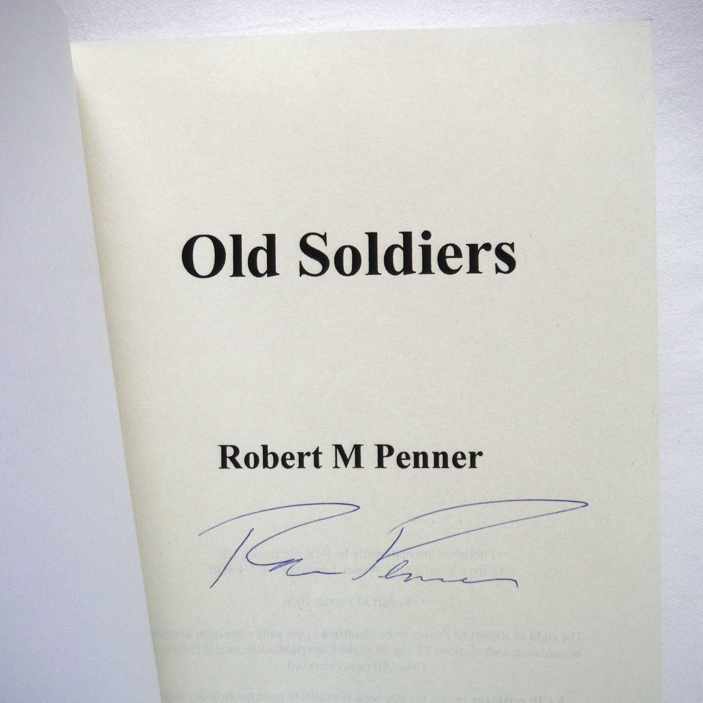 OLD SOLDIERS, A Debut Novel by Robert M. Penner (1st Ed. SIGNED)