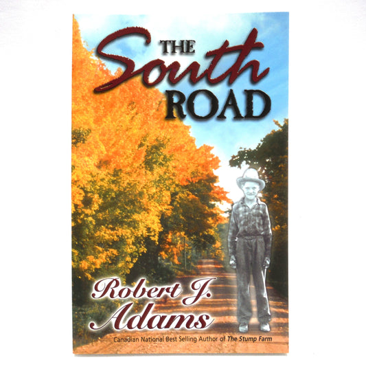 THE SOUTH ROAD, Stories by Robert J. Adams (1st Ed. SIGNED)