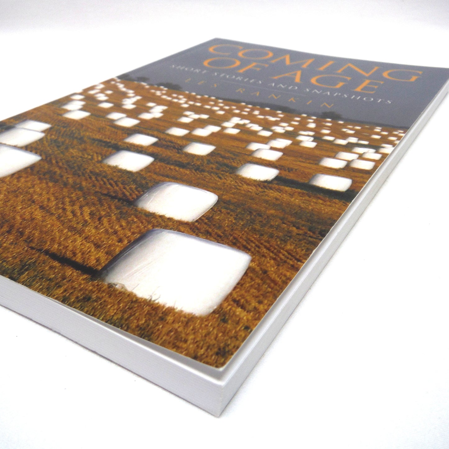 COMING OF AGE, Short Stories and Snapshots by Les Rankin (1st Ed. SIGNED)