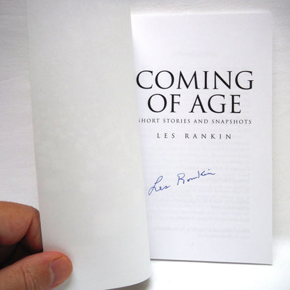 COMING OF AGE, Short Stories and Snapshots by Les Rankin (1st Ed. SIGNED)
