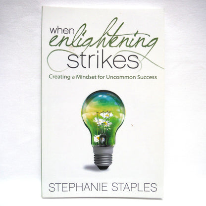 WHEN LIGHTENING STRIKES, Creating a Mindset for Uncommon Success, by Stephanie Staples (1st Ed. SIGNED)