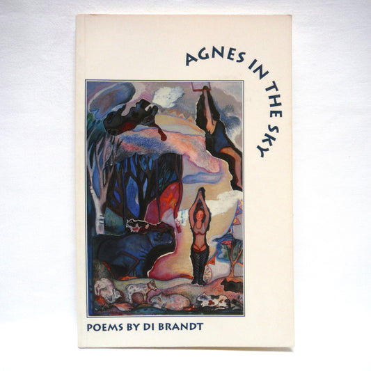AGNES IN THE SKY, Poems by Di Brandt (1st Ed. SIGNED)