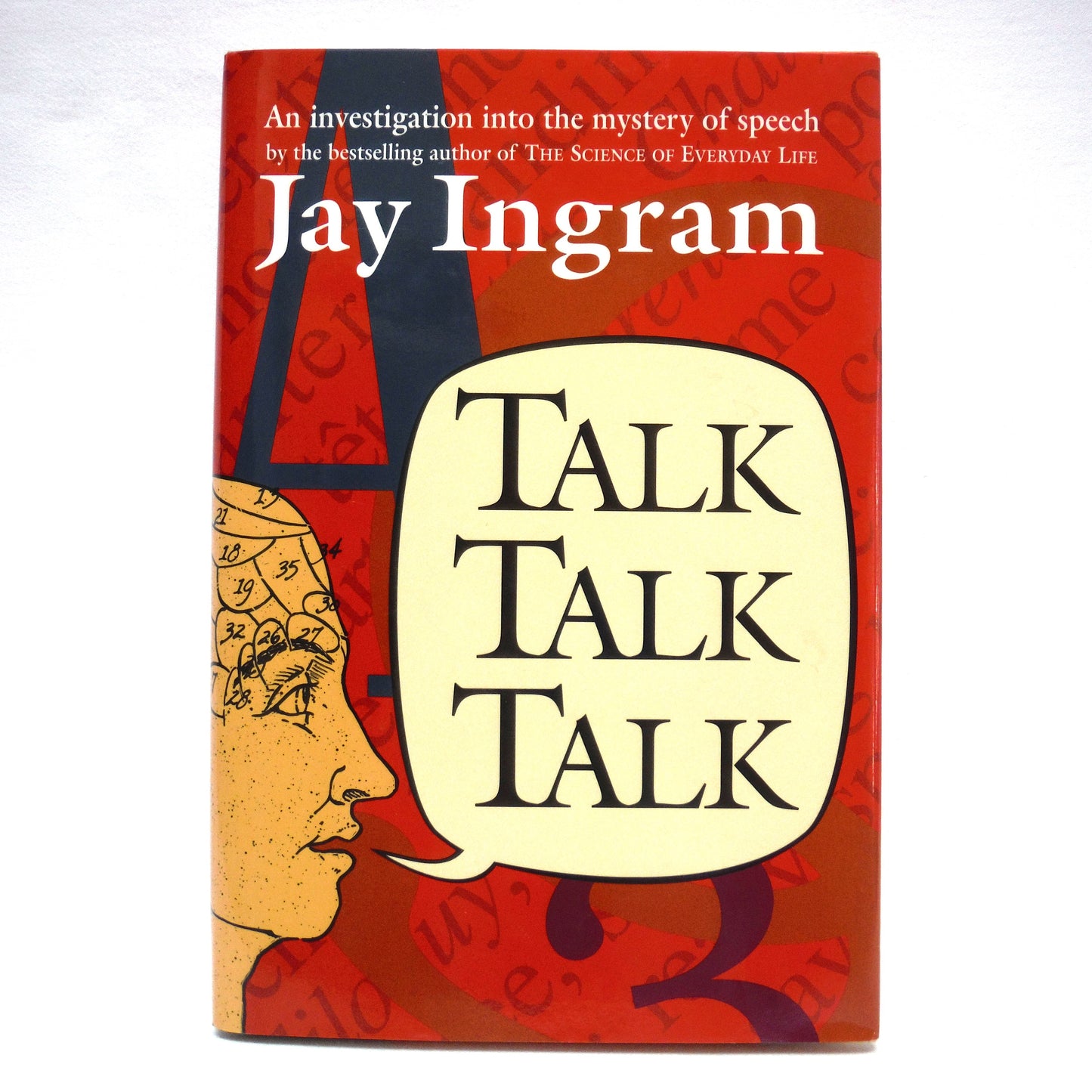 TALK TALK TALK, An Investigation Into The Mystery of Speech, by Jay Ingram (1st Ed. SIGNED)