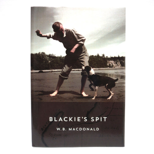 BLACKIE'S SPIT, Stories by W.B. MacDonald, Limited Edition #86/150 (1st Ed. SIGNED)