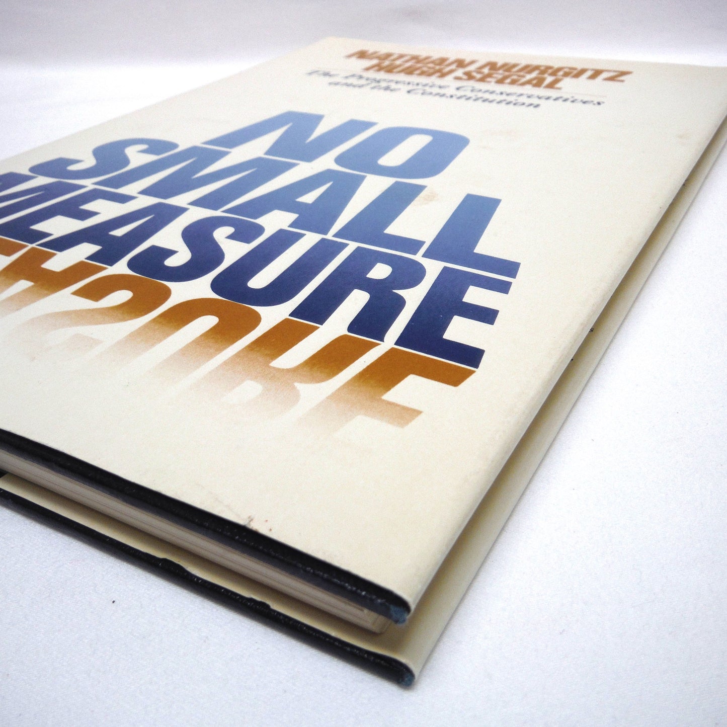 NO SMALL MEASURE, The Progressive Conservatives and the Constitution, by Nathan Nurgitz and Hugh Segal (1st Ed. SIGNED)