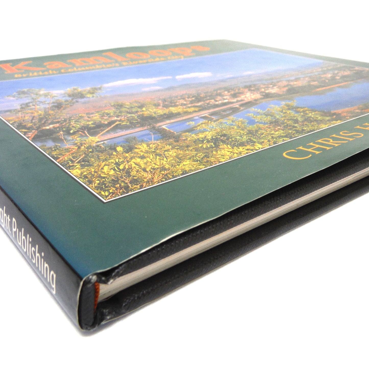 KAMLOOPS: British Columbia's Riverside City, A Photographic Journey by Chris Harris (1st Ed. SIGNED)