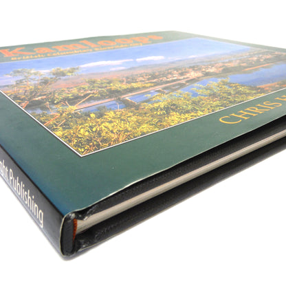 KAMLOOPS: British Columbia's Riverside City, A Photographic Journey by Chris Harris (1st Ed. SIGNED)