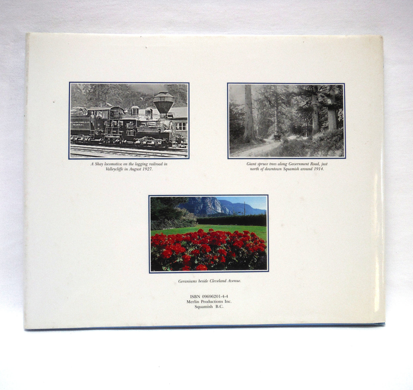SQUAMISH, The Shining Valley, A Photographic History by Kevin McLane (1st Ed. SIGNED)