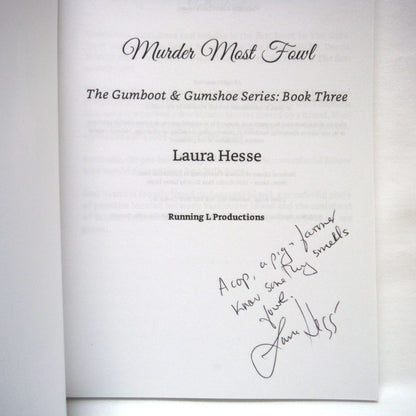 MURDER MOST FOWL, Book Three in the Gumboot & Gumshoe Series, by Laura Hesse (1st Ed. SIGNED)