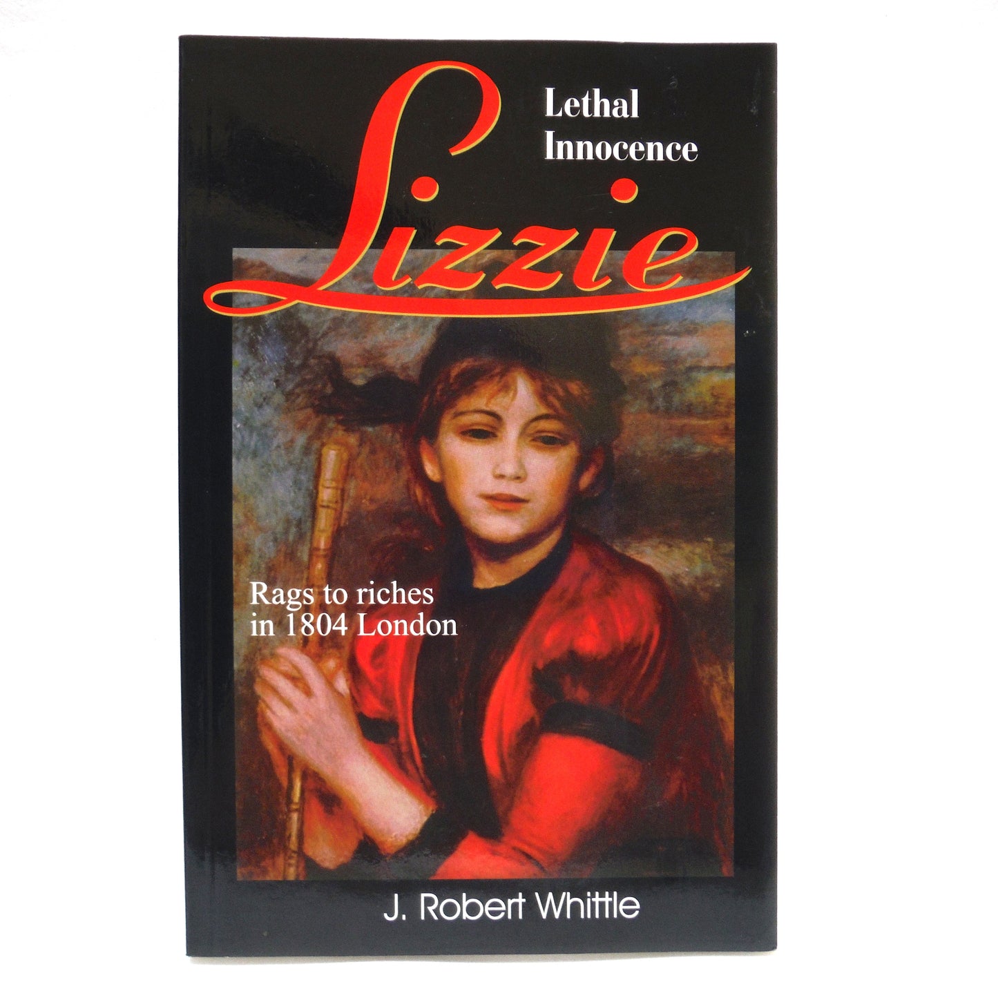 The Lizzie Series by Canadian Author J. Robert Whittle: A Paul's 3-Pack of BOOKS ONE, TWO & THREE  (1st Ed. SIGNED)