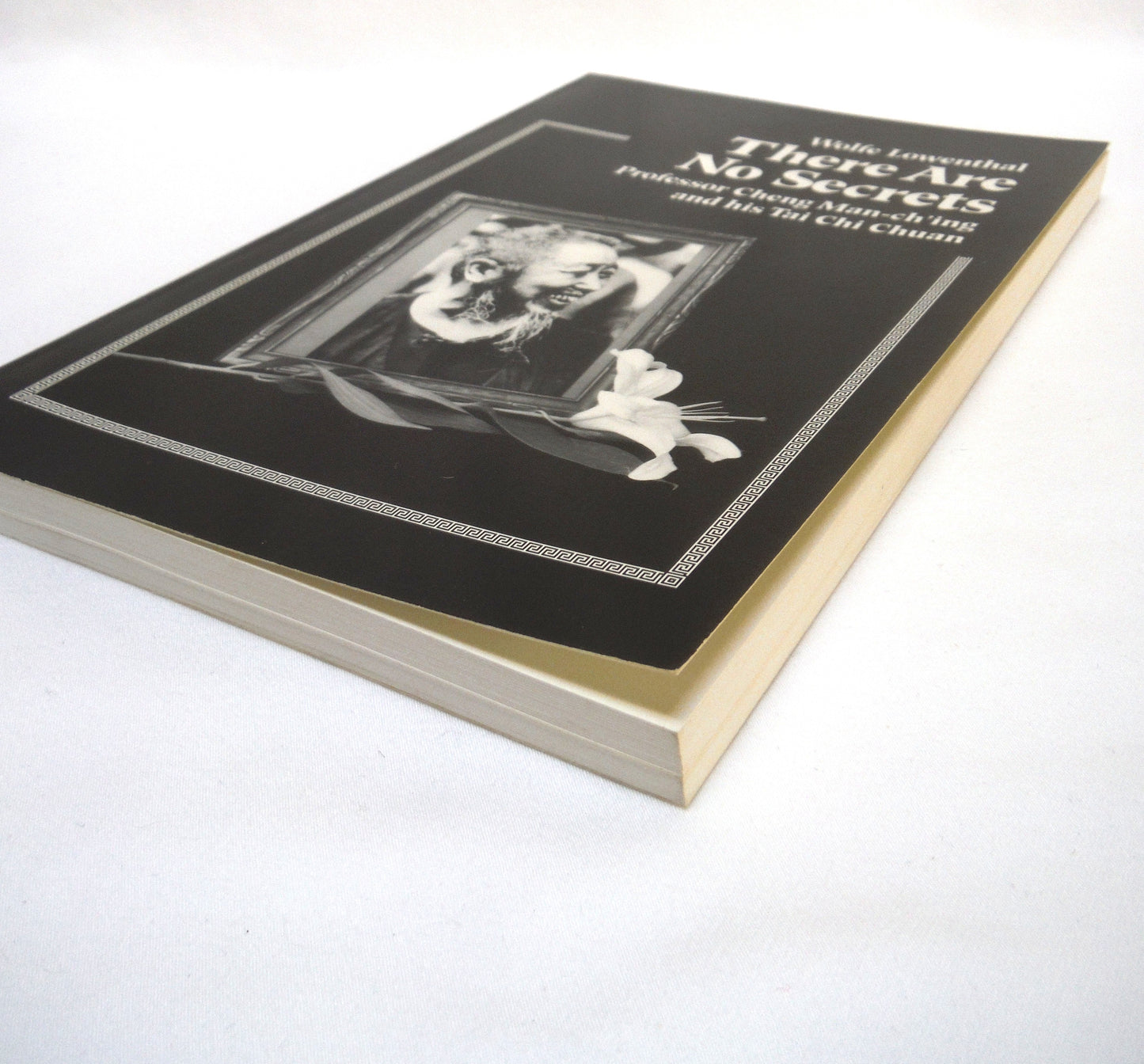 WOLFE LOWENTHAL, 2-Pack of Books by Professor Cheng Man-ch'ing and his Tai Chi Chuam: THERE ARE NO SECRETS, and GATEWAY TO THE MIRACULOUS (1991/1994 1st Ed.)