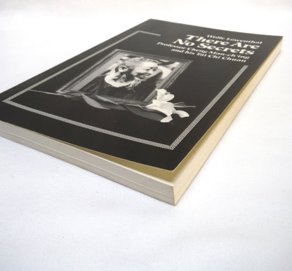 WOLFE LOWENTHAL, 2-Pack of Books by Professor Cheng Man-ch'ing and his Tai Chi Chuam: THERE ARE NO SECRETS, and GATEWAY TO THE MIRACULOUS (1991/1994 1st Ed.)