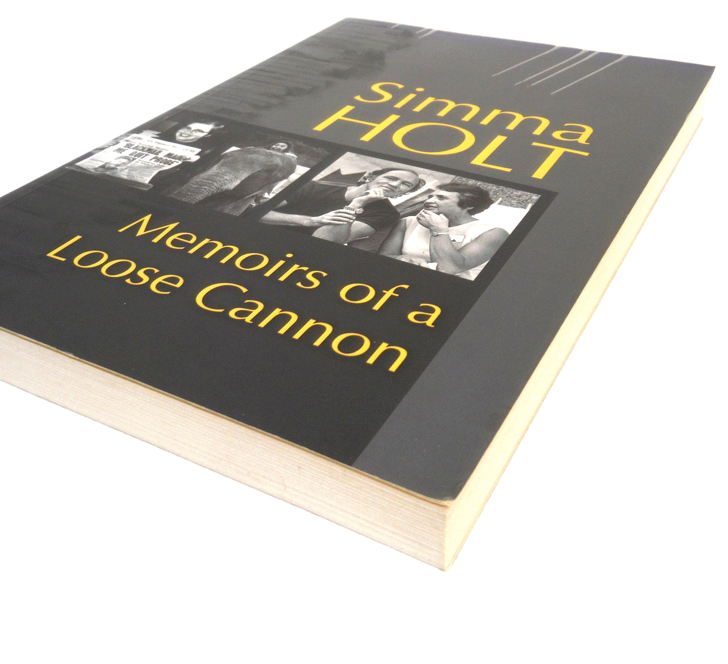 MEMOIRS OF A LOOSE CANNON, by Simma Holt (2008 1st Ed.)