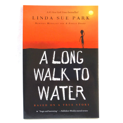 A LONG WALK TO WATER, A Novel Based on a True Story, by Linda Sue Park (2010 1st Ed.)