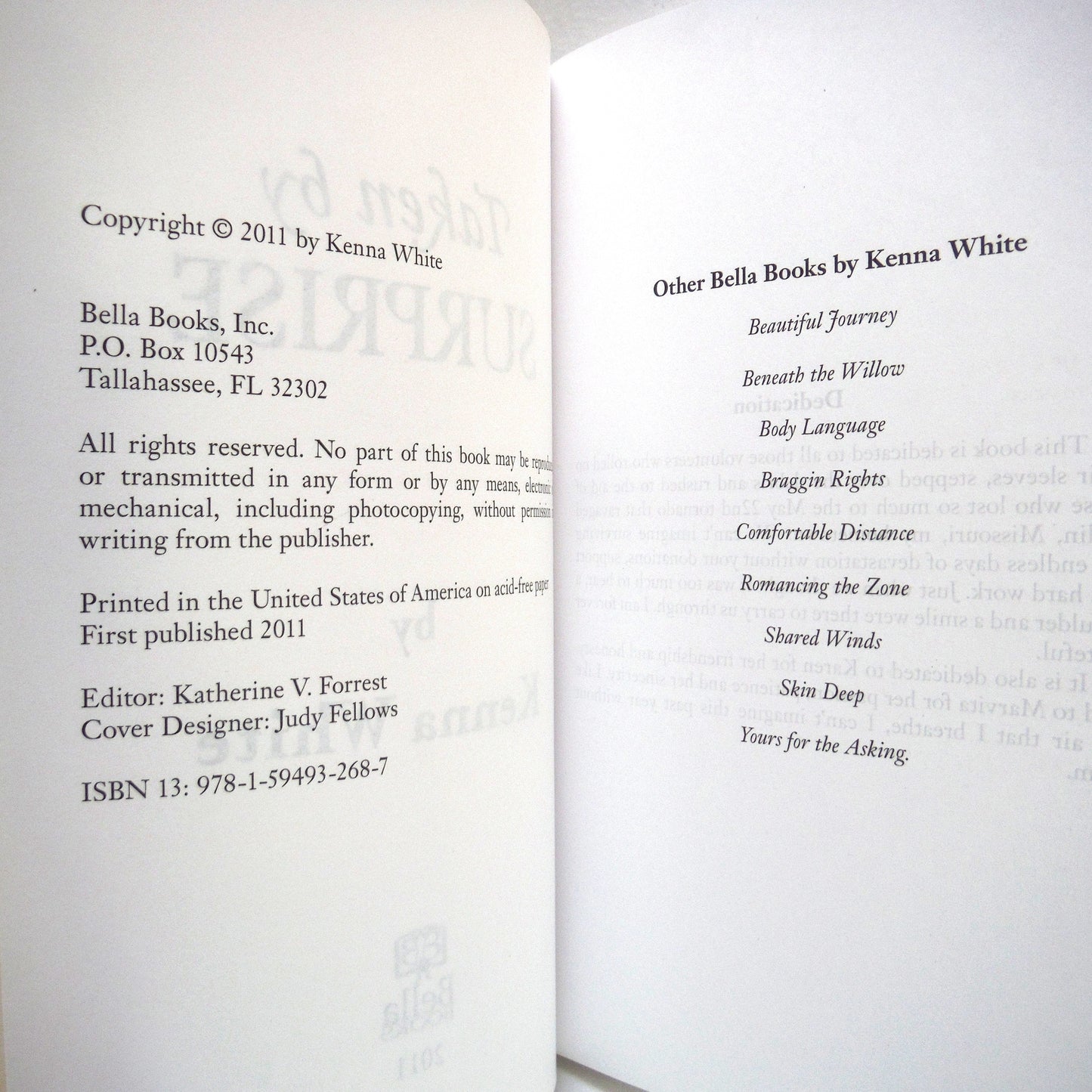 TAKEN BY SURPRISE, A Novel by Kenna White (2011 1st Ed.)