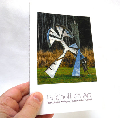 RUBINOFF ON ART, The Collected Writings of Sculptor Jeffrey Rubinoff, Edited by Karuna M. Koernig (2000 1st Ed.)