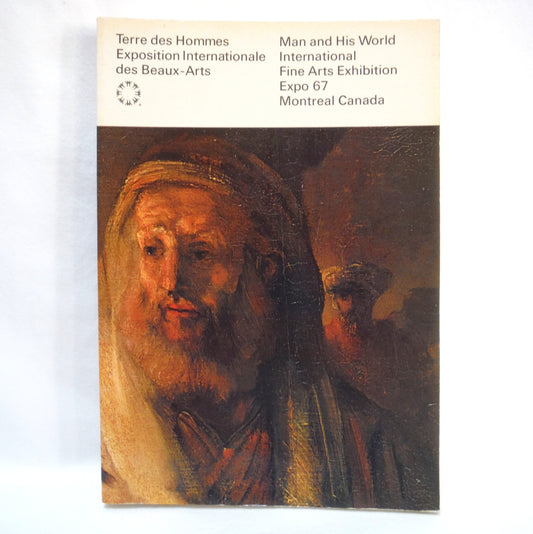 Terre des Hommes Exposition Internationale des Beaux-Arts, Man and His World International Fine Arts Exhibition, EXPO 67 MONTREAL CANADA (1967 1st Ed.)